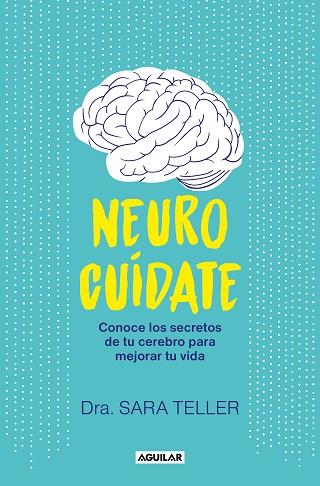 Neurocuídate | 9788403524026 | Teller, Sara | Librería Castillón - Comprar libros online Aragón, Barbastro