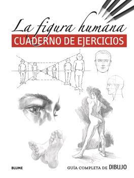 Guía completa de dibujo. Figura humana (ejercicios) | 9788418459245 | Varios autores | Librería Castillón - Comprar libros online Aragón, Barbastro