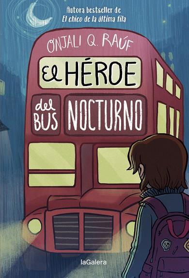 El héroe del bus nocturno | 9788424671297 | Q. Raúf, Onjali | Librería Castillón - Comprar libros online Aragón, Barbastro
