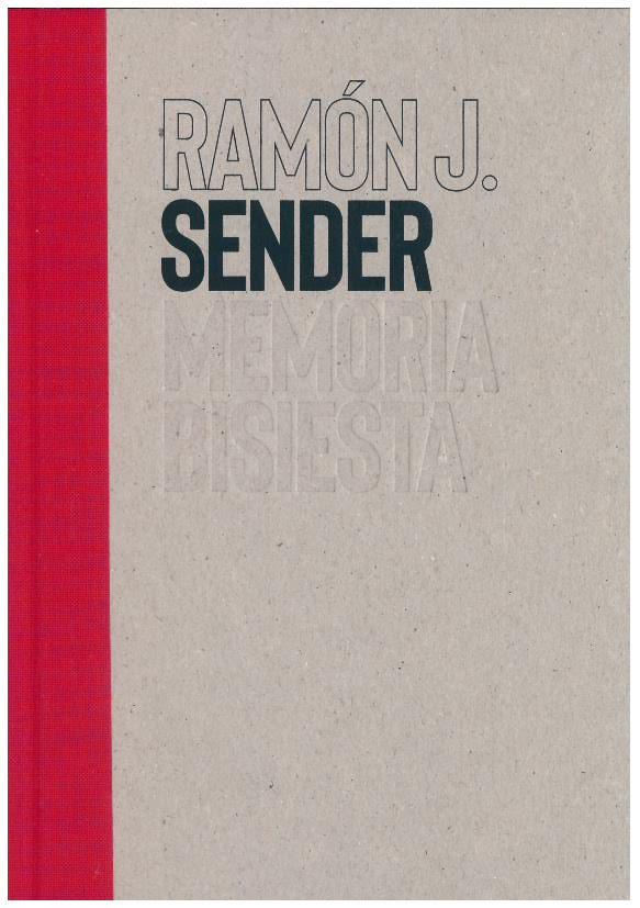 RAMON J. SENDER: MEMORIA BISIESTA | 9788483804759 | VV.AA. | Librería Castillón - Comprar libros online Aragón, Barbastro