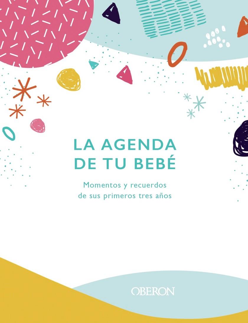 La agenda de tu bebé | 9788441543218 | Lincoln, Frances | Librería Castillón - Comprar libros online Aragón, Barbastro