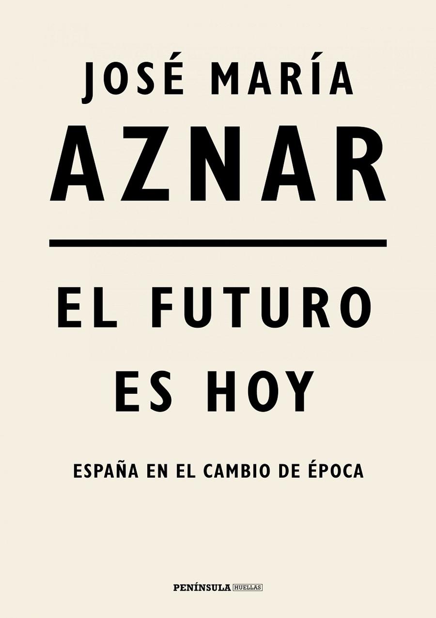 El futuro es hoy | 9788499427287 | Aznar, José María | Librería Castillón - Comprar libros online Aragón, Barbastro