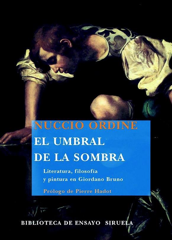UMBRAL DE LA SOMBRA, EL | 9788498412208 | ORDINE, NUCCIO | Librería Castillón - Comprar libros online Aragón, Barbastro