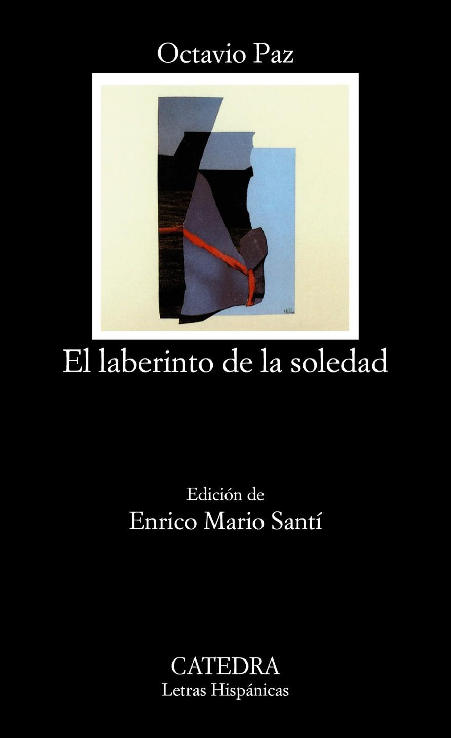 El laberinto de la soledad | 9788437633992 | Paz, Octavio | Librería Castillón - Comprar libros online Aragón, Barbastro