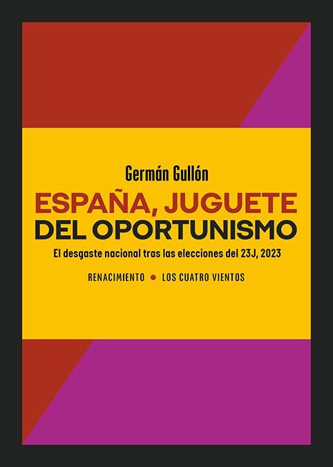 España, juguete del oportunismo | 9788410148277 | Gullón, Germán | Librería Castillón - Comprar libros online Aragón, Barbastro