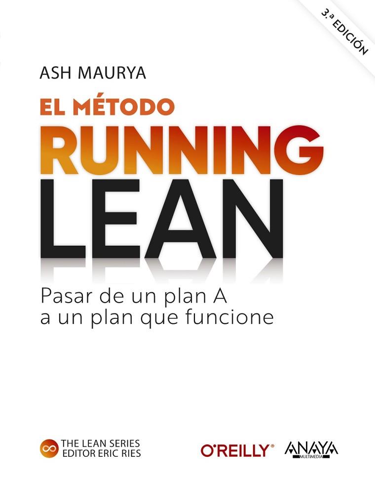 El método Running Lean. Tercera edición | 9788441547216 | Maurya, Ash | Librería Castillón - Comprar libros online Aragón, Barbastro