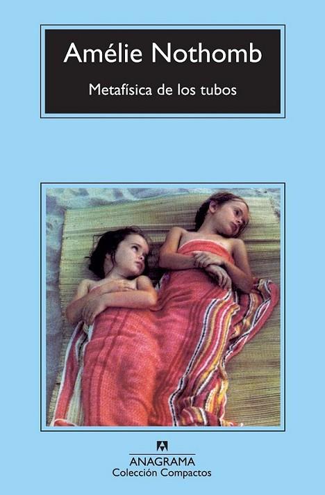 Metafísica de los tubos | 9788433977199 | Nothomb, Amélie | Librería Castillón - Comprar libros online Aragón, Barbastro