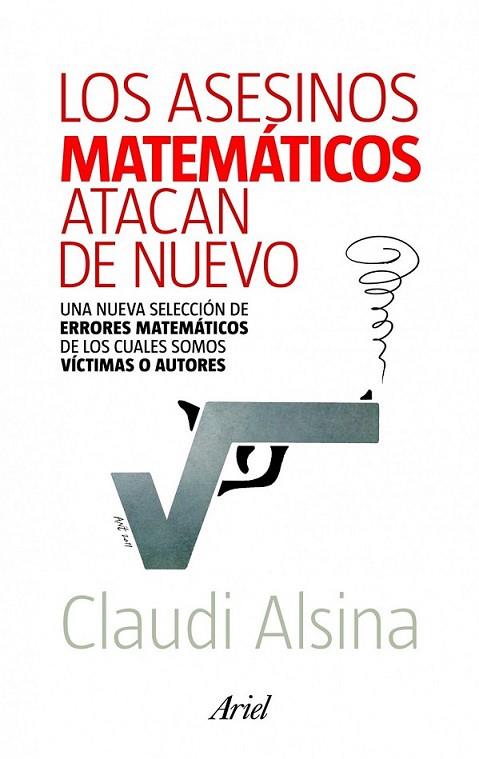 ASESINOS MATEMÁTICOS ATACAN DE NUEVO, LOS | 9788434400146 | ALSINA, CLAUDI | Librería Castillón - Comprar libros online Aragón, Barbastro