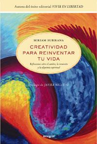CREATIVIDAD PARA REINVENTAR TU VIDA | 9788498675368 | SUBIRANA VILANOVA, MIRIAM | Librería Castillón - Comprar libros online Aragón, Barbastro