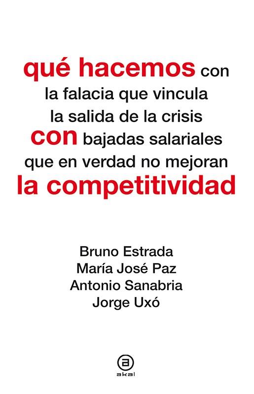 Qué hacemos con la competitividad | 9788446039105 | Estrada, Bruno y otros | Librería Castillón - Comprar libros online Aragón, Barbastro