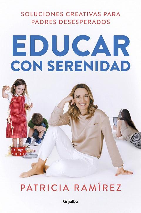 Educar con serenidad | 9788425357756 | Ramírez, Patricia | Librería Castillón - Comprar libros online Aragón, Barbastro