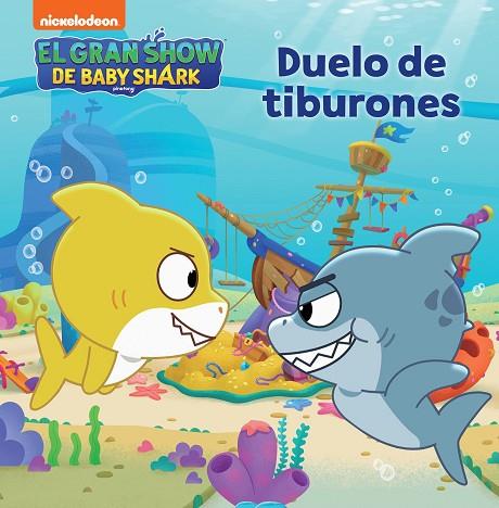 El gran show de Baby Shark - Duelo de tiburones | 9788448863708 | Nickelodeon, | Librería Castillón - Comprar libros online Aragón, Barbastro