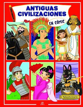 Antiguas Civilizaciones en Cómic | 9788466242660 | López Creative, María / Equipo Editorial | Librería Castillón - Comprar libros online Aragón, Barbastro