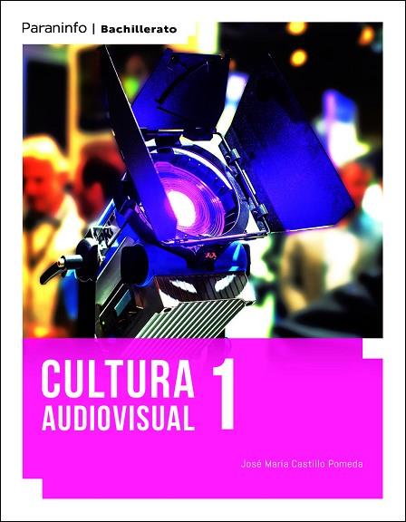 CULTURA AUDIOVISUAL 1 (LOMLOE) | 9788413661087 | CASTILLO POMEDA, JOSÉ MARÍA | Librería Castillón - Comprar libros online Aragón, Barbastro