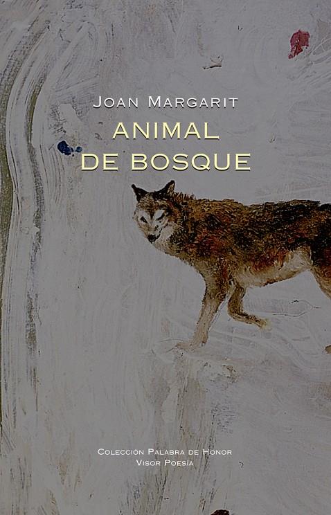 Animal de bosque | 9788498956375 | Margarit, Joan | Librería Castillón - Comprar libros online Aragón, Barbastro