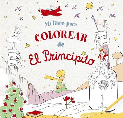 Mi libro para colorear de El Principito | 9788469666913 | de Saint-Exupéry, Antoine | Librería Castillón - Comprar libros online Aragón, Barbastro