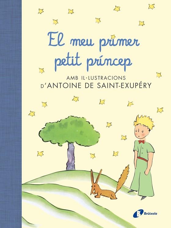 El meu primer petit príncep | 9788499067704 | Saint-Exupéry, Antoine de | Librería Castillón - Comprar libros online Aragón, Barbastro