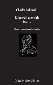Bukowski esencial: Poesía | 9788498953084 | Bukowski, Charles | Librería Castillón - Comprar libros online Aragón, Barbastro