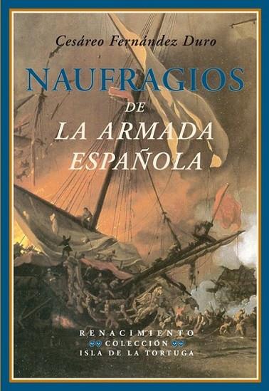 NAUFRAGIOS DE LA ARMADA ESPAÑOLA | 9788484724964 | FERNÁNDEZ DURO, CESÁREO | Librería Castillón - Comprar libros online Aragón, Barbastro
