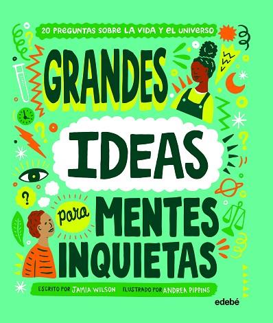 GRANDES IDEAS PARA MENTES INQUIETAS | 9788468349046 | Wilson, Jamia | Librería Castillón - Comprar libros online Aragón, Barbastro