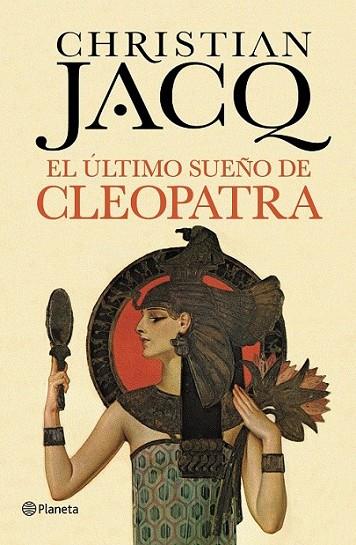 El último sueño de Cleopatra | 9788408128823 | Jacq, Christian | Librería Castillón - Comprar libros online Aragón, Barbastro
