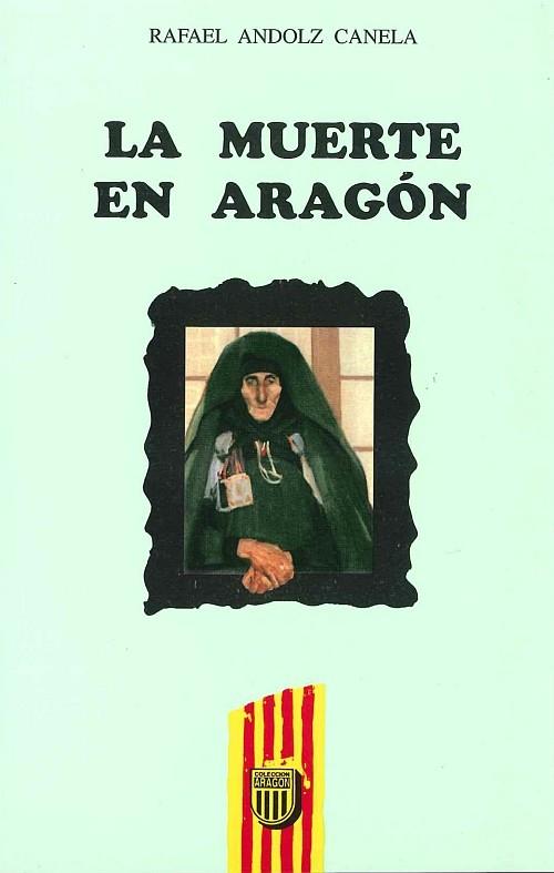 MUERTE EN ARAGON, LA | 9788488688897 | ANDOLZ CANELA, RAFAEL | Librería Castillón - Comprar libros online Aragón, Barbastro