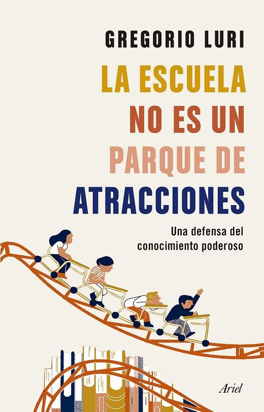 La escuela no es un parque de atracciones | 9788434431836 | Luri, Gregorio | Librería Castillón - Comprar libros online Aragón, Barbastro
