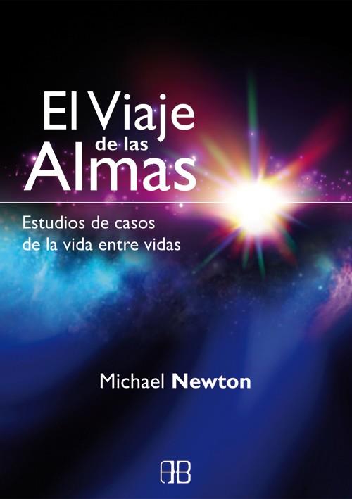 El viaje de las almas | 9788415292333 | Newton, Michael | Librería Castillón - Comprar libros online Aragón, Barbastro