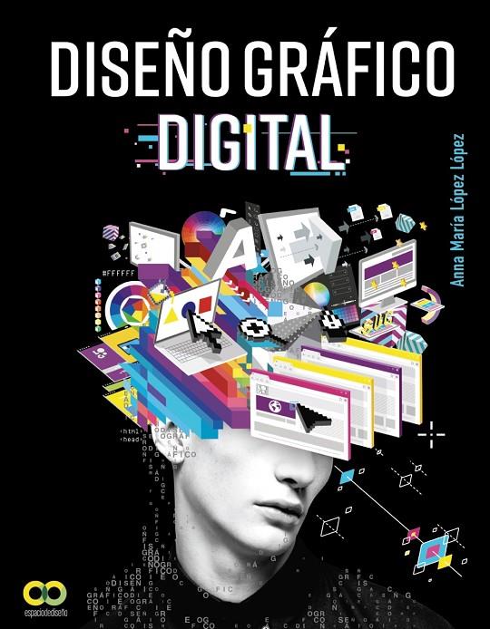 Diseño gráfico digital | 9788441541290 | López López, Anna María | Librería Castillón - Comprar libros online Aragón, Barbastro