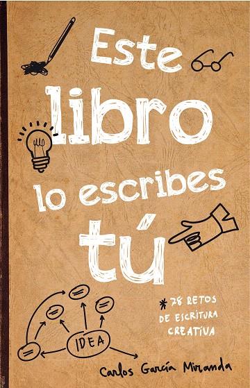 Este libro lo escribes tú | 9788467044782 | García Miranda, Carlos | Librería Castillón - Comprar libros online Aragón, Barbastro