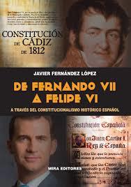 De Fernando VII a Felipe VI a través del constitucionalismo histórico español | 9788484655497 | Fernández López, Javier | Librería Castillón - Comprar libros online Aragón, Barbastro