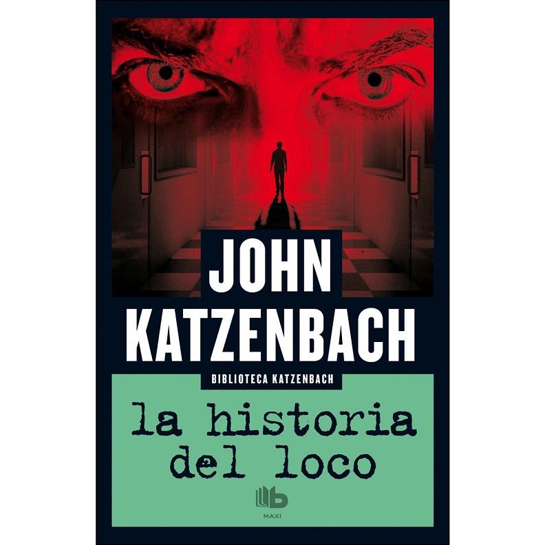 La historia del loco | 9788490703960 | KATZENBACH, JOHN | Librería Castillón - Comprar libros online Aragón, Barbastro