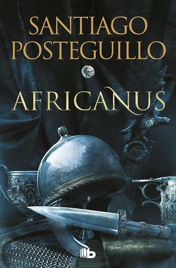 Africanus (Trilogía Africanus 1) | 9788413143583 | Posteguillo, Santiago | Librería Castillón - Comprar libros online Aragón, Barbastro