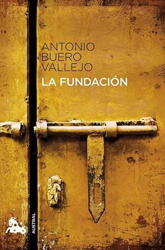La fundación - Austral | 9788467033335 | Buero Vallejo, Antonio | Librería Castillón - Comprar libros online Aragón, Barbastro