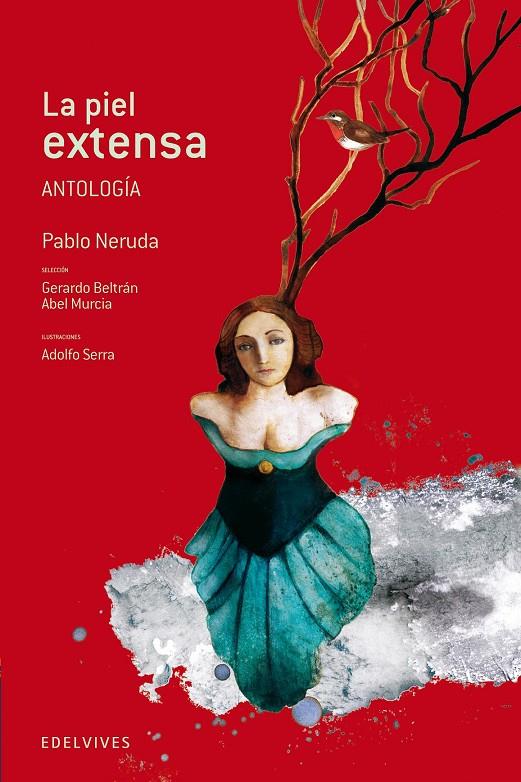 La piel extensa (Antologia) | 9788426389039 | Neruda, Pablo | Librería Castillón - Comprar libros online Aragón, Barbastro