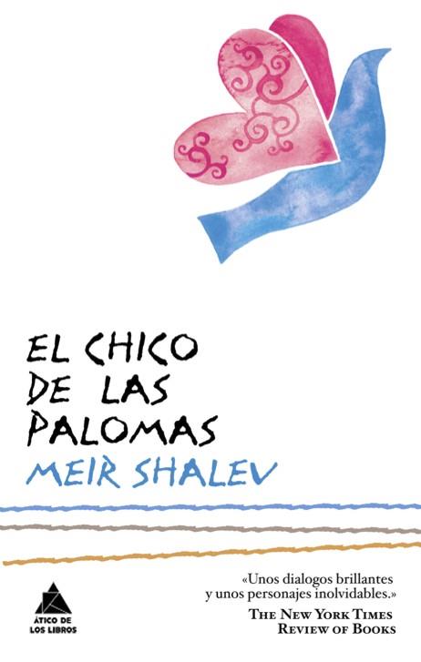 CHICO DE LAS PALOMAS, EL | 9788493829575 | SHALEV, MEIR | Librería Castillón - Comprar libros online Aragón, Barbastro