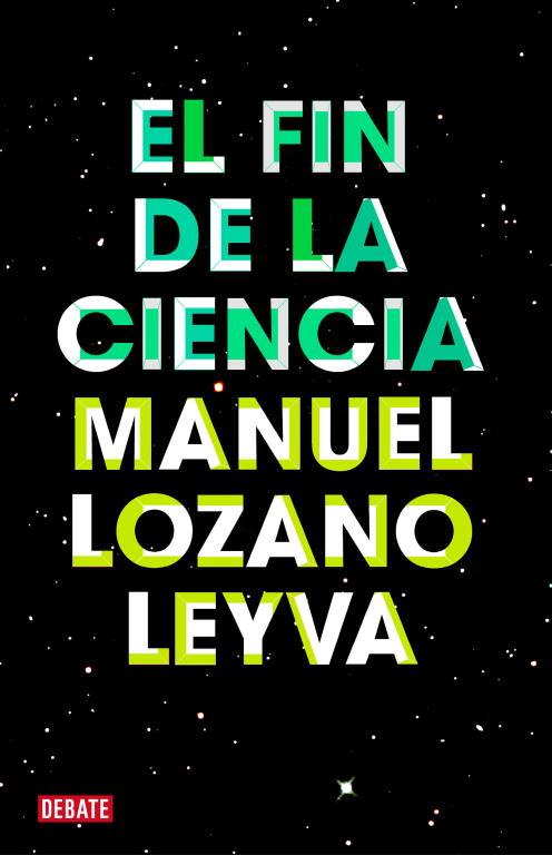 fin de la ciencia, El | 9788499921488 | LOZANO LEYVA, MANUEL | Librería Castillón - Comprar libros online Aragón, Barbastro