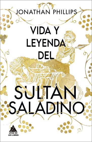 Vida y leyenda del sultán Saladino | 9788418217487 | Phillips, Jonathan | Librería Castillón - Comprar libros online Aragón, Barbastro
