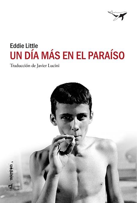 Un día más en el paraíso | 9788494850158 | Little, Eddie | Librería Castillón - Comprar libros online Aragón, Barbastro
