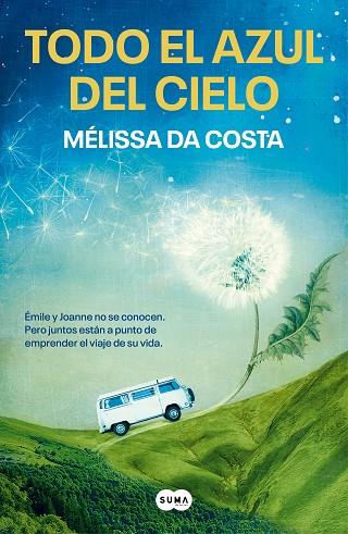 Todo el azul del cielo | 9788491297543 | Da Costa, Mélissa | Librería Castillón - Comprar libros online Aragón, Barbastro