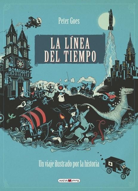La línea del tiempo : Un viaje ilustrado por la historia | 9788416690053 | Goes, Peter | Librería Castillón - Comprar libros online Aragón, Barbastro