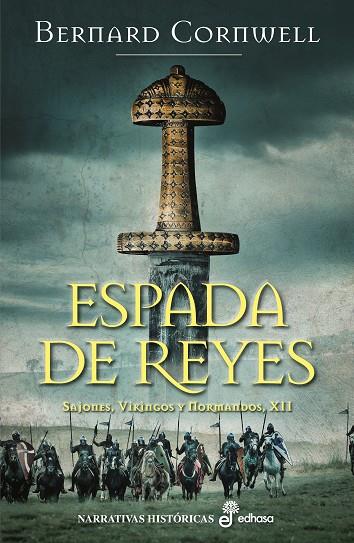 Espada de reyes (XII) | 9788435063623 | Cornwell, Bernard | Librería Castillón - Comprar libros online Aragón, Barbastro