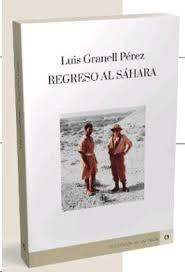 Regreso al Sáhara | 9788416565726 | Granell Pérez, Luis | Librería Castillón - Comprar libros online Aragón, Barbastro