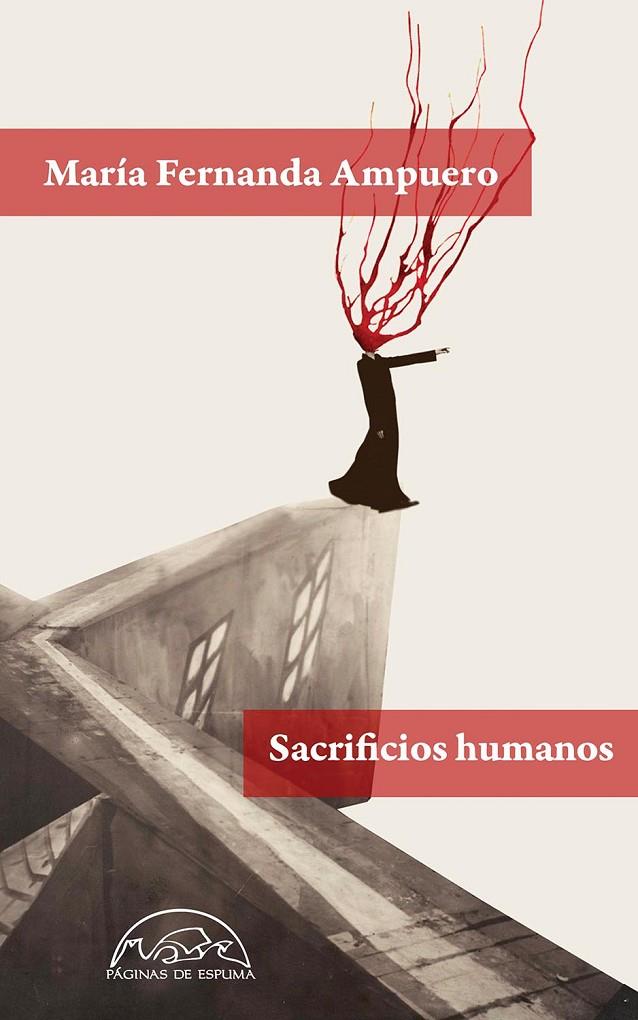 Sacrificios humanos | 9788483932896 | Ampuero, María Fernanda | Librería Castillón - Comprar libros online Aragón, Barbastro