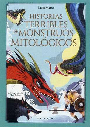 Las historias más terribles de monstruos mitológicos | 9788417127572 | Mattia, Luisa | Librería Castillón - Comprar libros online Aragón, Barbastro