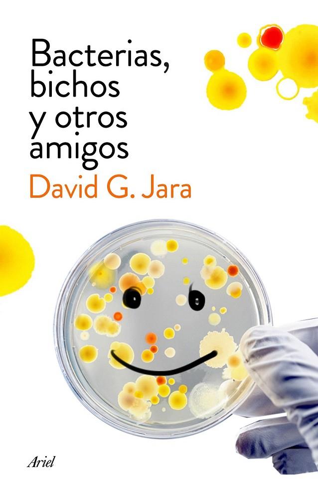 Bacterias, bichos y otros amigos | 9788434423190 | González Jara, David | Librería Castillón - Comprar libros online Aragón, Barbastro
