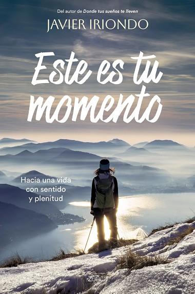 Este es tu momento | 9788408277255 | Iriondo Narvaiza, Javier | Librería Castillón - Comprar libros online Aragón, Barbastro
