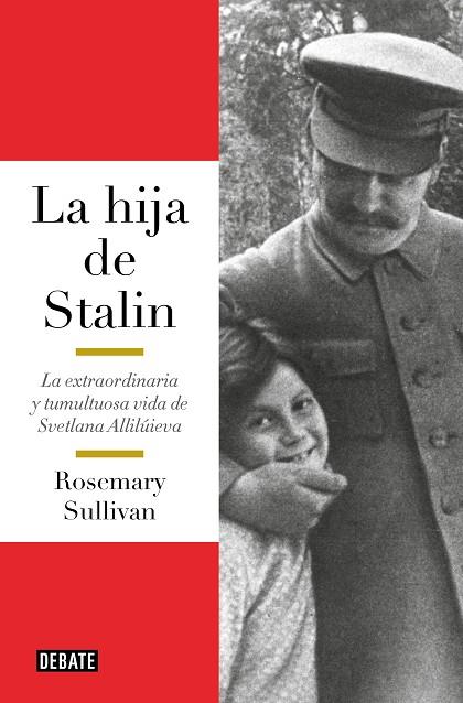 La hija de Stalin | 9788419399670 | Sullivan, Rosemary | Librería Castillón - Comprar libros online Aragón, Barbastro