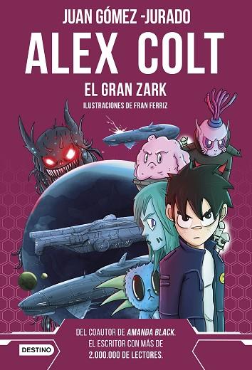Alex Colt. El gran Zark | 9788408260400 | Gómez-Jurado, Juan | Librería Castillón - Comprar libros online Aragón, Barbastro