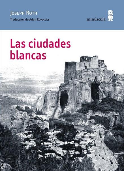 Las ciudades blancas | 9788494145780 | Roth, Joseph | Librería Castillón - Comprar libros online Aragón, Barbastro